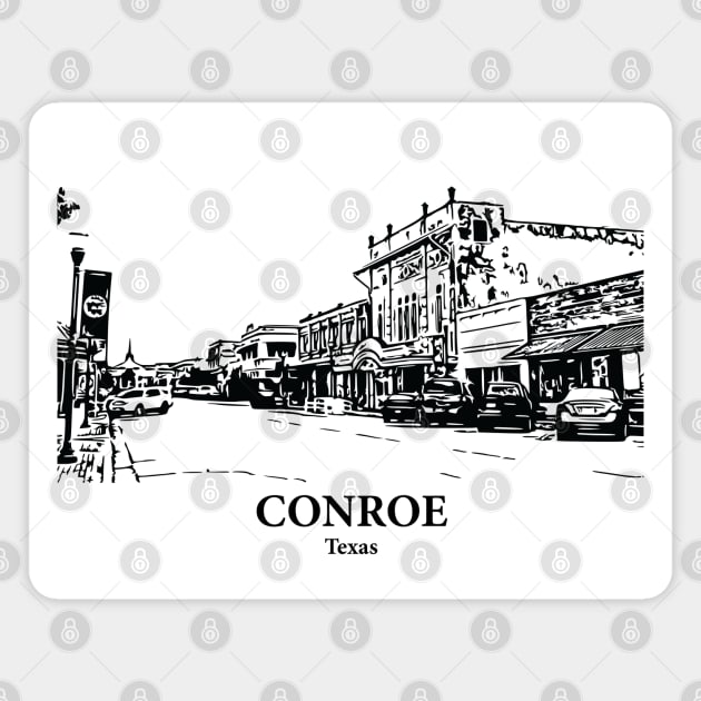 Conroe - Texas Magnet by Lakeric
